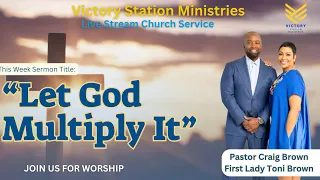 VSM | "Let God Multiply  IT"  | Pastor Craig  Brown  02.18 Live Stream