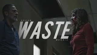 (TWD) Maggie & Negan | WASTE