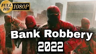 BANK ROBBERY #ACTION MOVIES Full HD  Action Movies 2022 Full Movie English   New Best Action Movies
