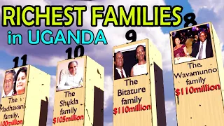 Top 14 Richest families in Uganda 2023