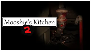 Mooshie's Kitchen 2 - Indie Horror Game - No Commentary