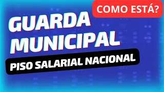 (ATUALIZAÇÃO) PISO NACIONAL DOS GUARDAS MUNICIPAIS #gcm #PisoNacionalGCM