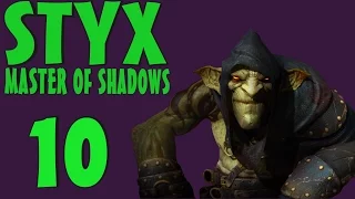 Styx: Master of Shadows Zagrajmy w #10