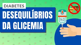 DIABETES I PARTE 1: Desequilíbrios da glicemia