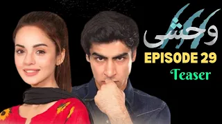 Wehshi Episode 29 Teaser | Khushal Khan, Komal Meer, Nadia Khan | DND TV OFFICIAL