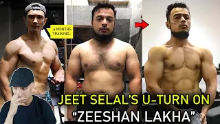 Jeet Selal takes a U-Turn on Zeeshan Lakha's Body Transformation - My Thoughts