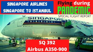 SINGAPORE AIRLINES SQ 392 Singapore to Istanbul | Flying during PANDEMIC (Economy class) AIRBUS A350