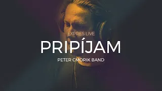 Peter Cmorik Band - Pripíjam (Expres Live)