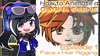 💎How To Animate A Gacha Scene: Live2D Tutorial Series | EP 1: Face + Hair Rigging