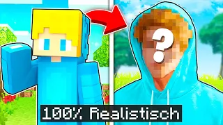 Minecraft, aber es wird immer REALISTISCHER!