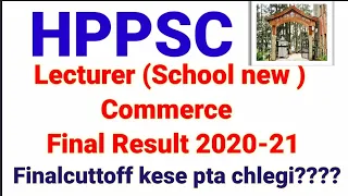 Lecturer (School new) PGT COMMERCE Final Result  2020-2021, Final cutoff Ka Pata kaise karen???