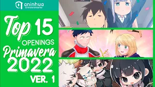 Top 15 Anime & Donghua Openings Primavera 2022 - Spring 2022 (v1)