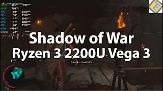 AMD Ryzen 3 2200U Vega 3 Review - Middle-earth: Shadow of War - Gameplay Benchmark Test