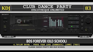 80's Forever (Old School KDJ)(Club Dance Party 83)