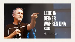 Lebe in deiner wahren DNA - Teil 2 / Reinhard Hirtler