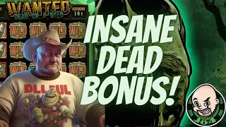 INSANE DEAD BONUS!! SICK WIN FROM WANTED DEAD OR A WILD!!