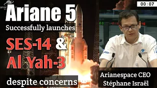 Ariane 5 Flight VA241 lofts SES-14 and Al Yah-3 despite concerns :
Stéphane Israël - Arianespace CEO