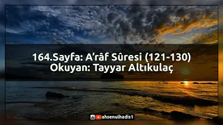 Tayyar Altıkulaç - 164.Sayfa - A'râf Sûresi (121-130)