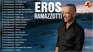 Eros Ramazzotti greatest hits full album 2024 -Best of Eros Ramazzotti- Il Meglio Di Eros Ramazzotti