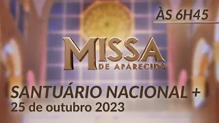 Missa | Santuário Nacional de Aparecida 6h45 25/10/2023