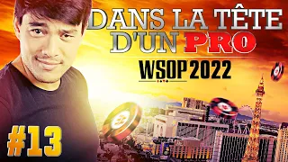 ♠♣♥♦ Dans la Tête d'un Pro : WSOP 2022 #13 (poker)