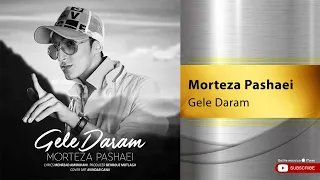 Morteza Pashaei - Gele Daram ( مرتضی پاشایی - گله دارم )