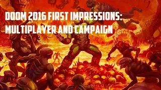 Doom 2016 First Impressions: Multiplayer and Campaign