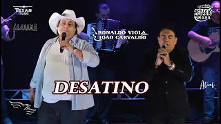 DESATINO - RONALDO VIOLA FILHO E JOÃO CARVALHO (Extraída do Show Raízes Sertanejas)