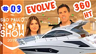 EVOLVE 360 HT | São Paulo Boat Show 2019 | DIÁRIO DE BORDO