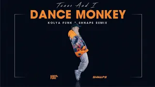 Tones And I - Dance Monkey (Kolya Funk & Shnaps Remix)