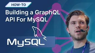 Building a GraphQL API For MySQL in Minutes