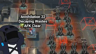 [CN] Annihilation 22 "Decaying Wastes  " AFK 9 Units Clear