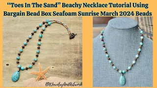 #bargainbeadbox Seafoam Sunrise Collection #necklace  Tutorial Titled "Toes In The Sand" #jewelry