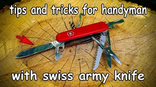 Tips and tricks for a handyman with a Swiss Army Knife