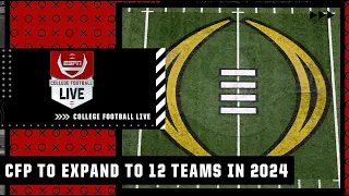 The College Football Playoff to expand to 12 teams in 2024 | College Football Live