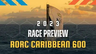 2023 RORC Caribbean 600 | Race Preview
