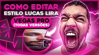 APRENDA a como EDITAR que NEM LUCAS LIRA do ZERO pelo SONY VEGAS PRO (QUALQUER VERSÃO)