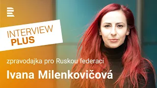 Ivana Milenkovičová: V ruské společnosti vládne atmosféra strachu a udavačství