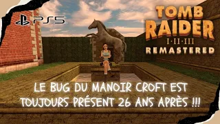 #1 Le BUG du MANOIR CROFT est toujours présent ! | TOMB RAIDER III REMASTERED | PS5