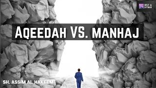 What is the difference between Aqeedah & Manhaj? | Sheikh Assim Al Hakeem -JAL
