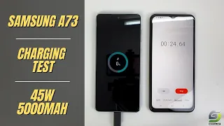 Samsung Galaxy A73 Battery Charging test 0% to 100% | 45W fast charging 5000 mAh