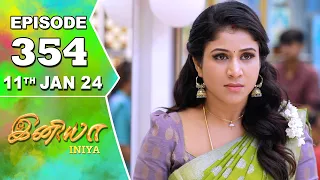 Iniya Serial | Episode 354 | 11th Jan 2024 | Alya Manasa | Rishi | Saregama TV Shows Tamil