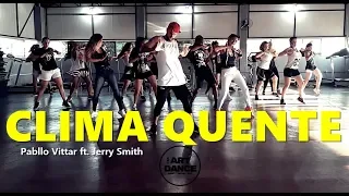 CLIMA QUENTE - Pabllo Vittar ft Jerry Smith - Zumba® l Choreography l CIa Art Dance