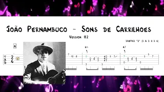 João Pernambuco - Sons de Carrilhões - Version #2 | GUITAR TAB