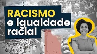 RACISMO e IGUALDADE RACIAL