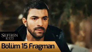 Sefirin Kızı 15. Bölüm Fragmanı!