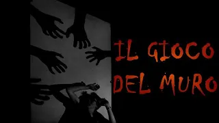 Il gioco del muro - Creepypasta (By Dr. Woland) [ITA]