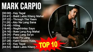 Mark Carpio 2024 MIX ~ Top 10 Best Songs ~ Greatest Hits ~ Full Album