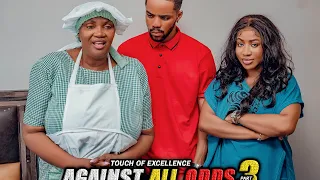 AGAINST ALL ODDS PART 3-MARYANN APOLLO,CHIBIE OLUSAMA,CHIDI NWACHUKWU,OGECHUKWU ANASOR,IFEOMA OKAFOR