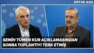 Semih Tümen Kur Açıklamasından Sonra Toplantıyı Terk Etmiş | Ortak Akıl